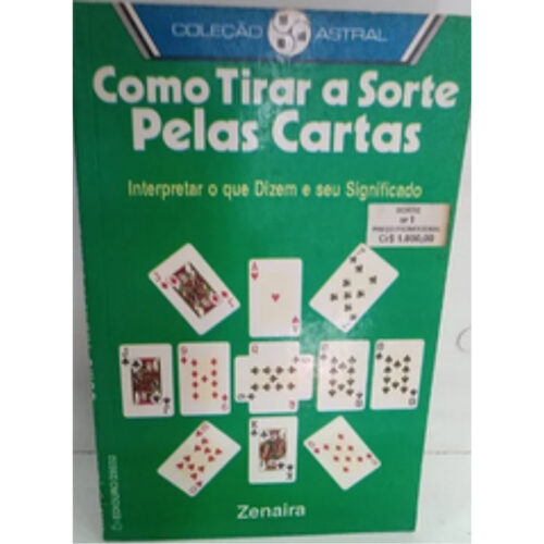 Livro - Como Tirar A Sorte Pelas Cartas - Zenaira (Usado)