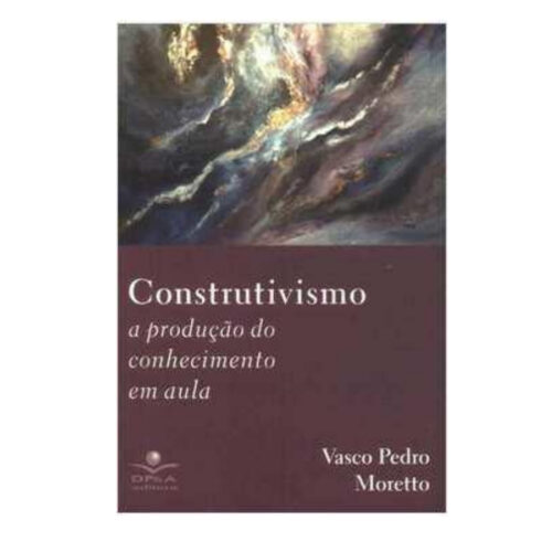 Livro - Construtivismo - Vasco Pedro Moretto (Usado)