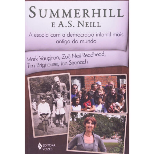 Livro - SummerHill e A .S . Neill - Mark Vaughan (Usado)