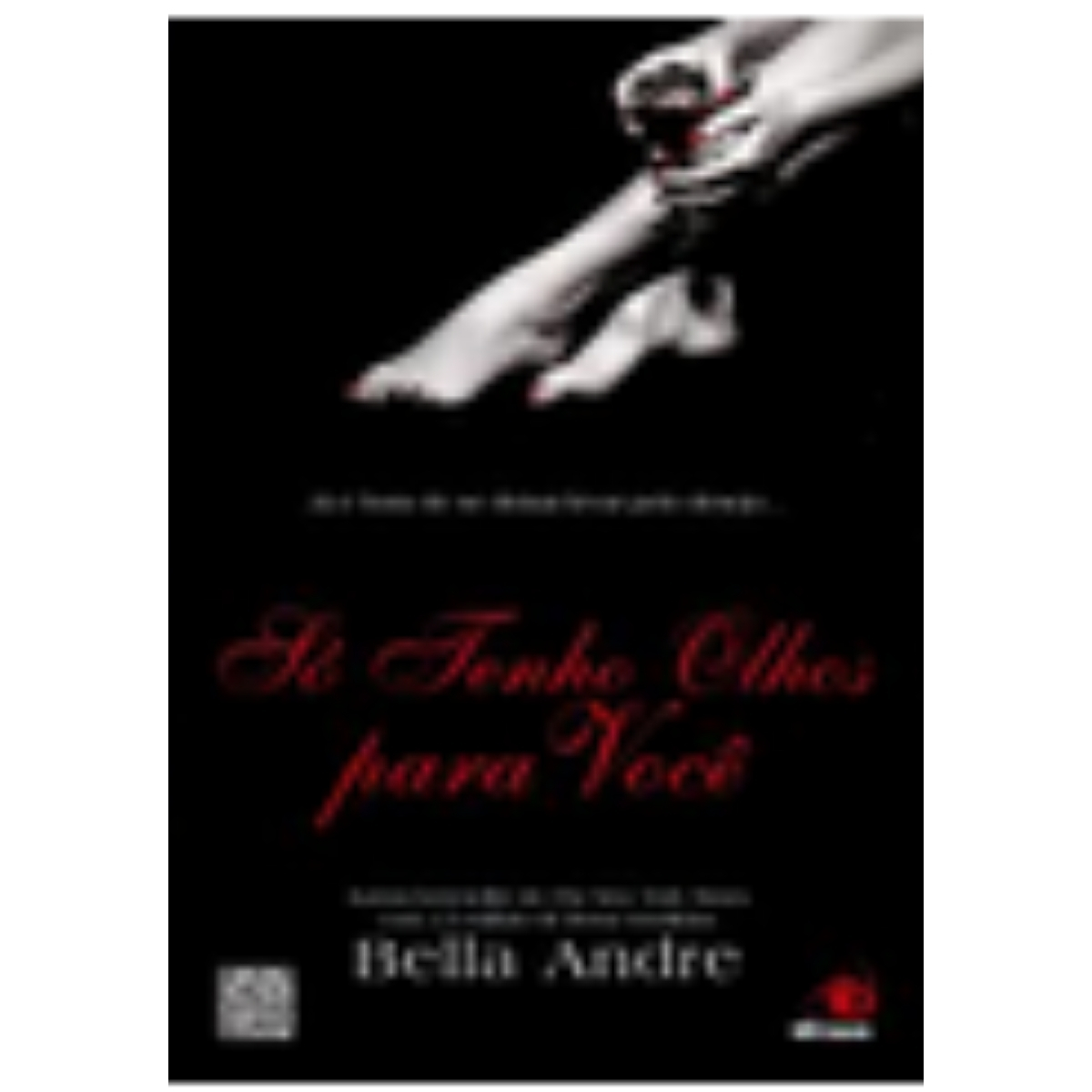Livro - Só Tenho Olhos Para Voce - Bella Andre (Usado) - Imagem 3