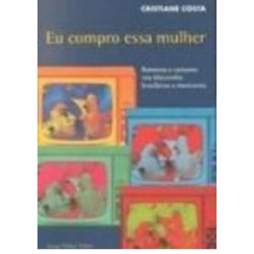 Livro - Eu Compro essa Mulher - Cristiane Costa (Usado)