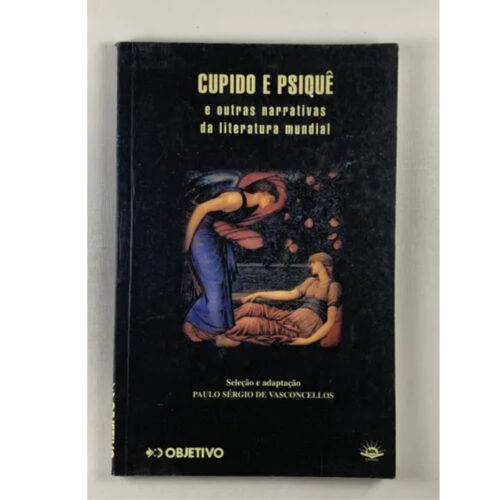 Livro - Cupido e Psiquê - Paulo Sérgio de Vasconcelos - Objetivo (Usado)