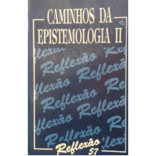 Livro - Caminhos da Epistemologia II - Reflexão 57  - PUCAMP (Usado)