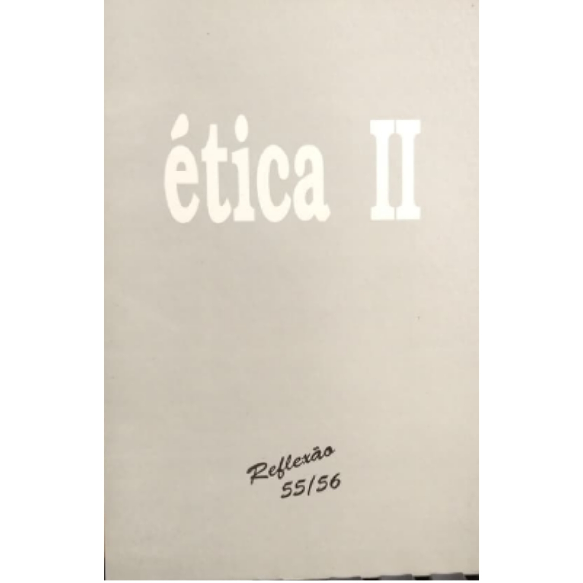 Livro - Ética II - Reflexão 55 - 56 - PUCAMP (Usado)