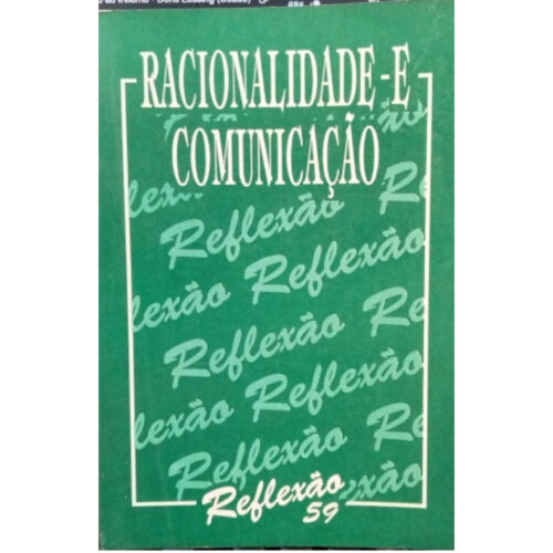 Livro - Racionalidade e Comunicação - Reflexão 59 - PUCAMP (Usado)