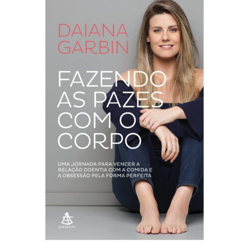 Livro - Fazendo as Pazes com o corpo - Daiana Garbin (Seminovo)