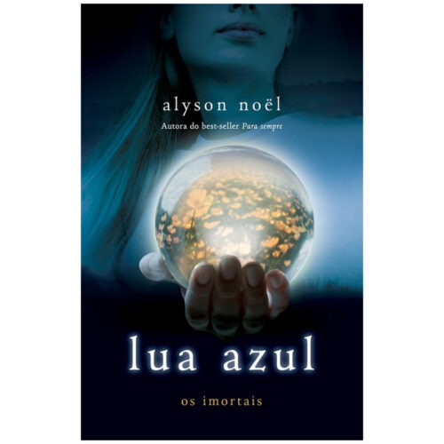 Livro - Lua Azul - Os imortais Vol. 02 - Alyson Noel - (Usado)