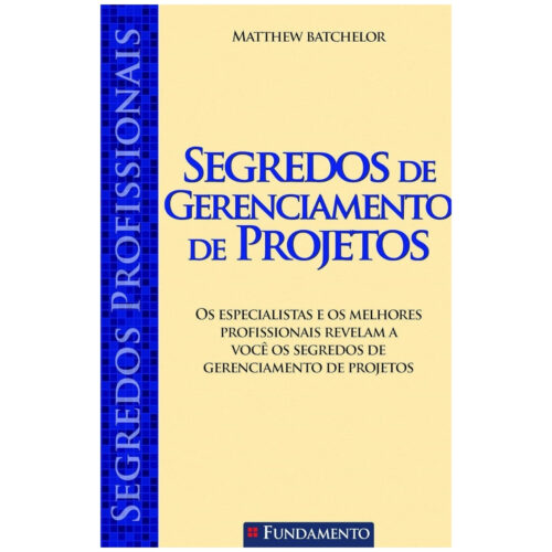 Livro - Segredos de Gerenciamento de Projetos - Matthew BAtchelor (USado)