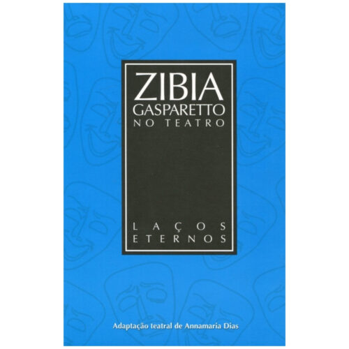 Livro - Laçoes Eternos - Teatro - Zibia Gasparetto (Seminovo)