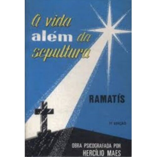 Livro - A vida além da Sepultura - Ramatis (Usado)