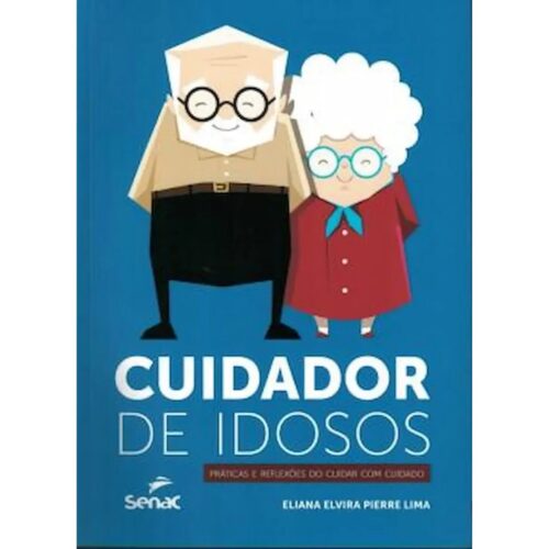 Livro - Cuidador de Idosos - Eliana Elvira Pierre Lima - usado