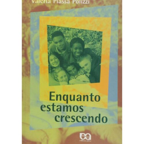 Livro - Enquanto estamos Crescendo - Valéria Piassa Polizzi (Usado)