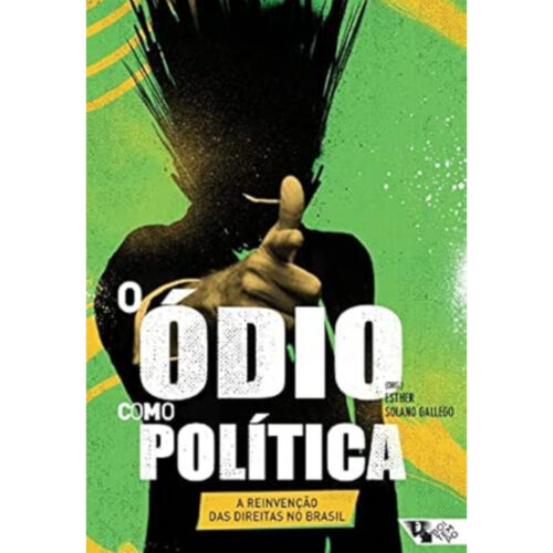 Livro - O Ódio como politica - Esther Solano Gallego (Seminovo)
