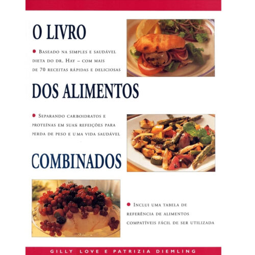 Livro - O Livro dos alimentos Combinados -  Gilly Love (Usado)