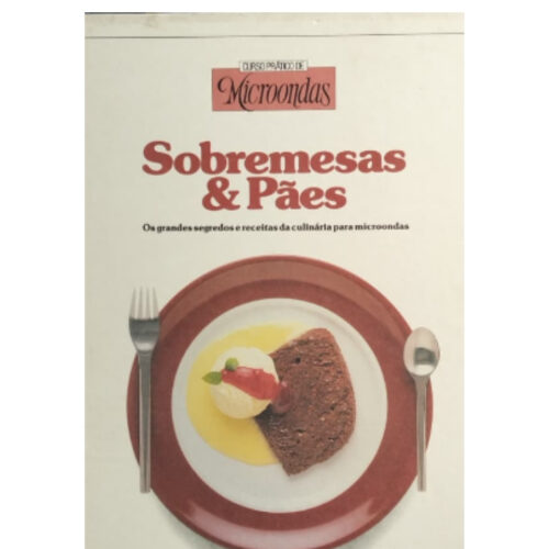 Livro - Sobremesas e Paes - Curso Pratico de Microondas - Globo (Usado)