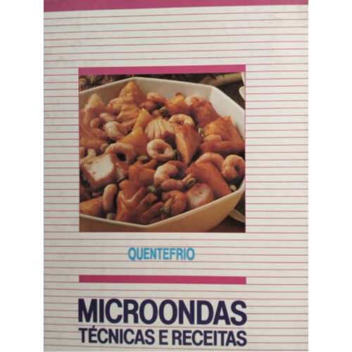 Livro - Microondas tecnicas e receitas Vol. 01 - Rio Grafica (Usado)