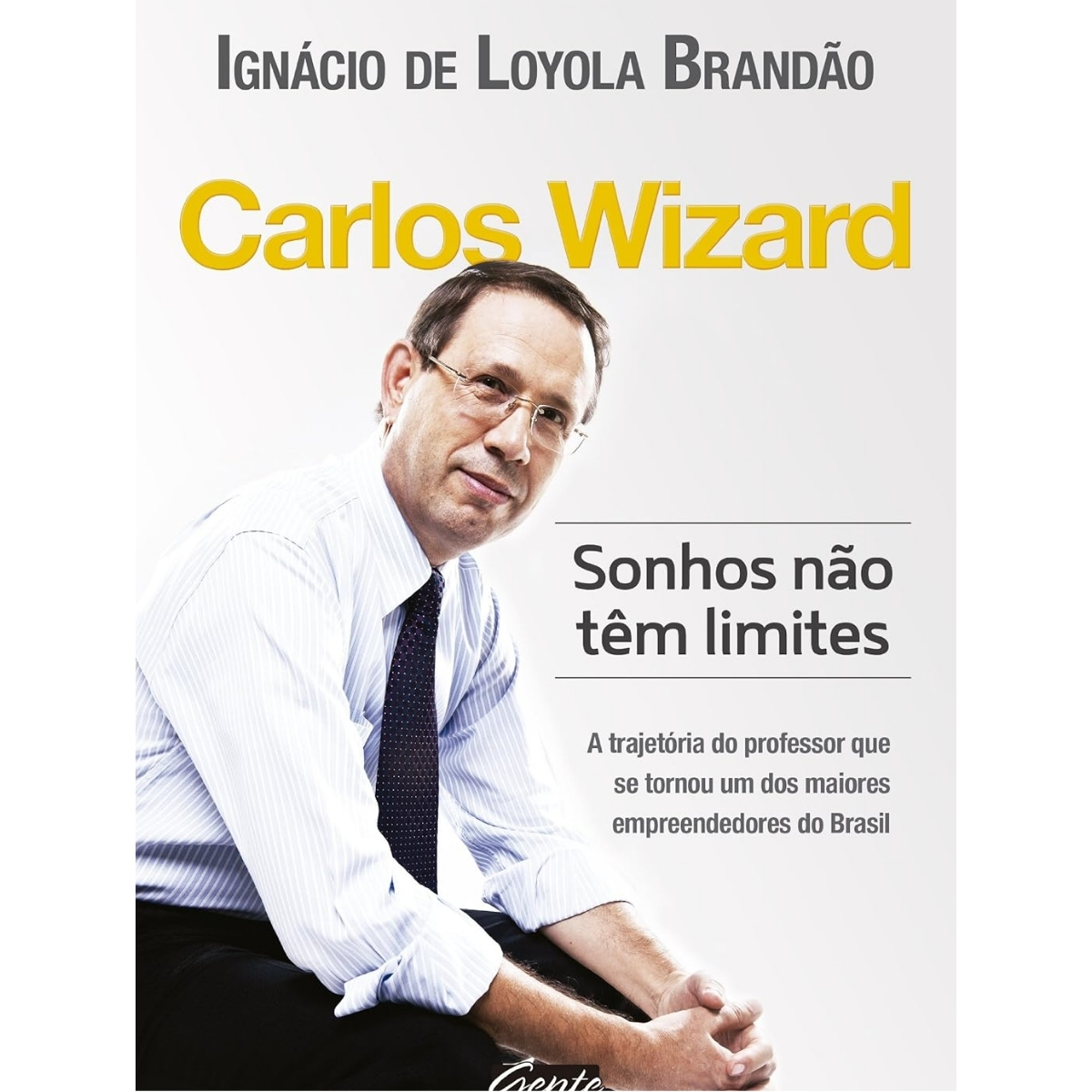 Livro - Carlos Wizard - Sonhos não tem limites - Ignácio de Loyola Brandão (Usado) - Imagem 3