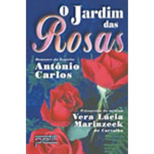 Livro - O Jardim das Rosas - Vera Lucia Marinzeck (Usado)