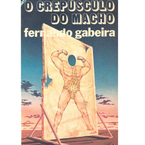 Livro - O Crepusculo do Macho - Fernando Gabeira (Usado)