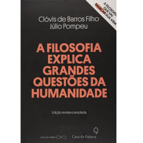 Livro - A Filosofia Explica Grandes Questões da Humanidade - Clovis de BArros Filho (Usado)