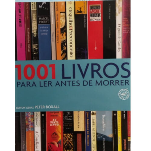 Livro - 1001 Livros para ler antes de morrer - Peter Boxall (Usado)