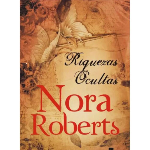 Livro - Riquezas Ocultas - Nora Roberts (Usado)