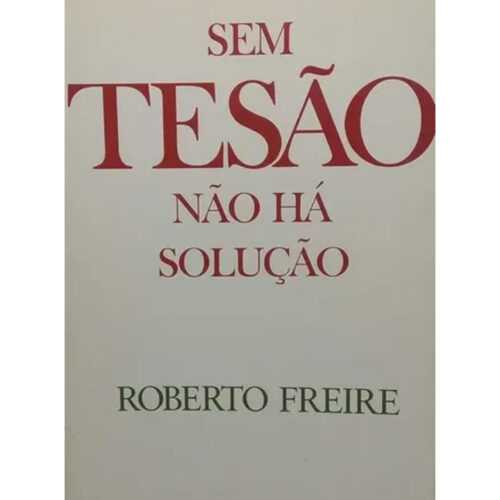 Livro - Sem Tesão não Ha Solução - Roberto Freire (Usado)