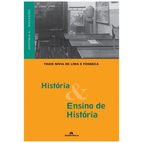 Livro - Historia e Ensino de Historia - Thais Nivia de lima e Fonseca (usado)