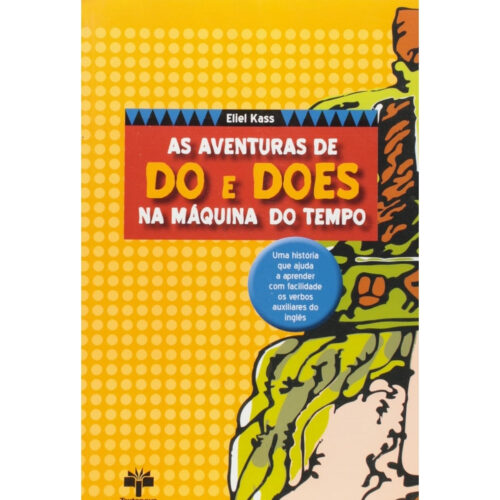 Livro - As Aventuras DO e DOES na maquina do tempo - Eliel Kass (Usado)