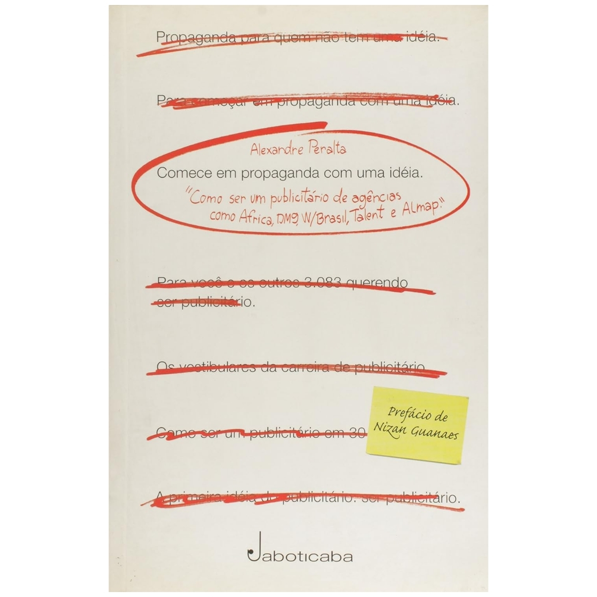 Livro - Comece em Propaganda com uma ideia - Alexandre Peralta (Usado)