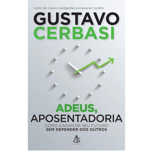 Livro - Adeus Aposentadoria - Gustavo Cerbasi (Seminovo)