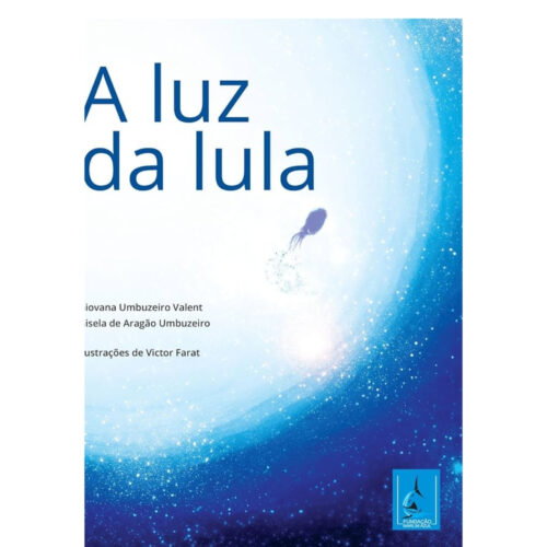 Livro - A luz da lula - Giovana Umbuzeiro Valent (Usado)