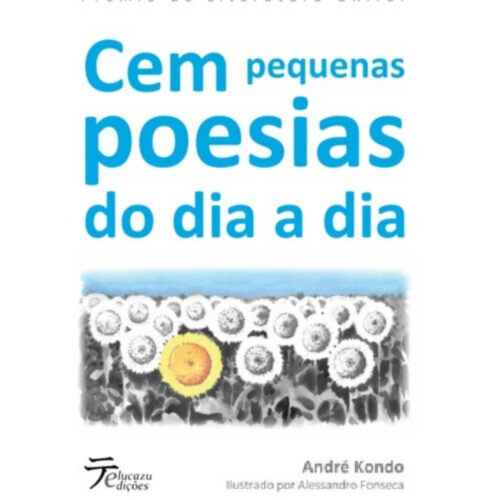 Cem pequenas poesias do dia a dia - Andre Kondo (Usado)