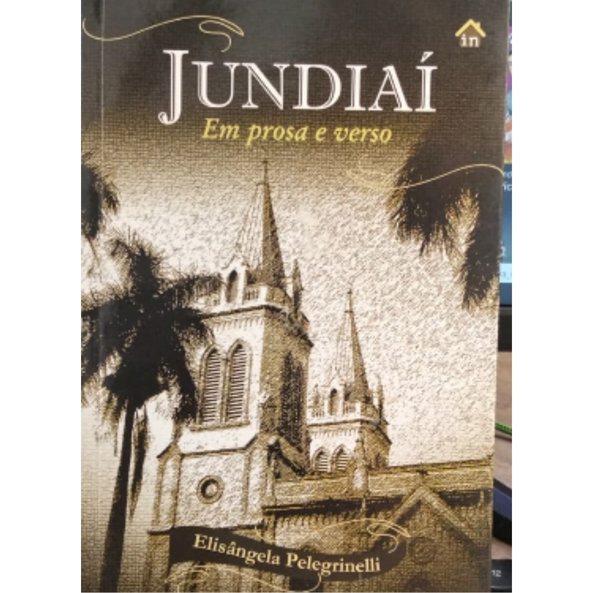 Livro - Jundiai Em prosa e verso - Elisangela Pelegrinelli (Seminovo)