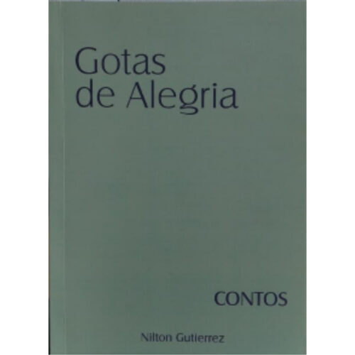 Livro - Gotas de Alegria - Contos - Nilton Gutierrez (USado)