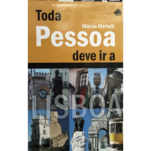Livro - Toda Pessoa deve ir a lisboa - Marcio MArtelli (Usado)