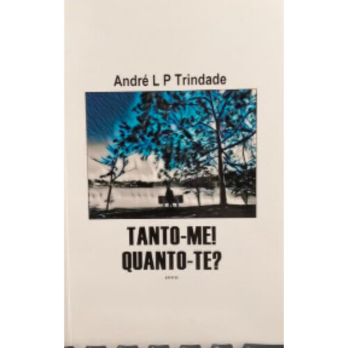 Livro - Tanto me Quanto te - André l. P. Trindade (Seminovo)