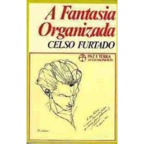 Livro - A Fantasia Organizada - Celso Furtado (Usado)