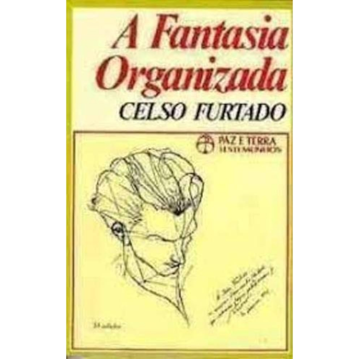 Livro - A Fantasia Organizada - Celso Furtado (Usado)