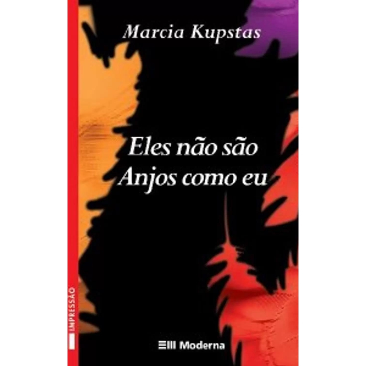 Livro - Eles não são Anjos Como eu - Marcia Kupstas (Usado) - Imagem 2