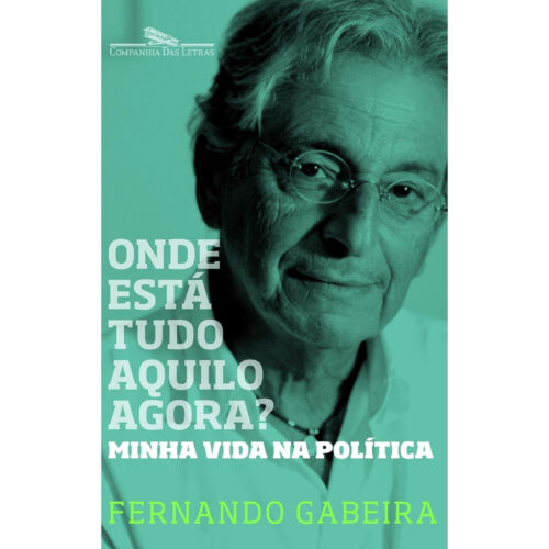 Livro - Onde esta tudo Aquilo agora? - Fernando Gabeira (Usado)