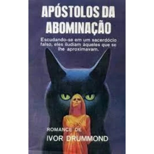 Livro - Apóstolos da Abominação - Ivor Drummond (Usado)