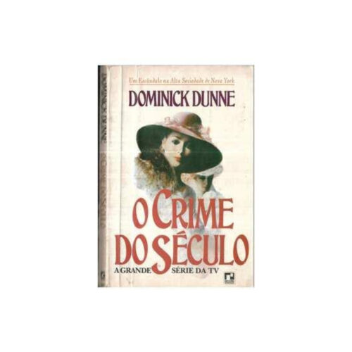 Livro - O Crime Do século - Dominick Dunne (Usado)