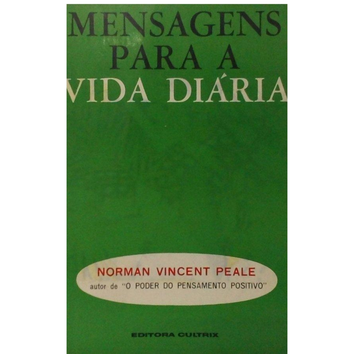 Livro - Mensagens para a vida diaria - Norman Vincent Peale (Usado)