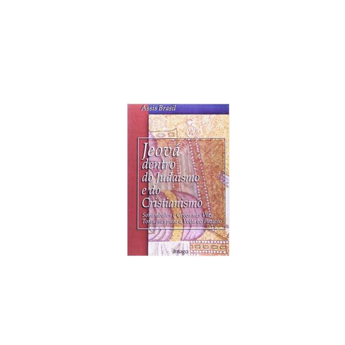 Livro - Jeová dentro do judaismo e do cristianismo - Assis Brasil (Usado) - Imagem 3