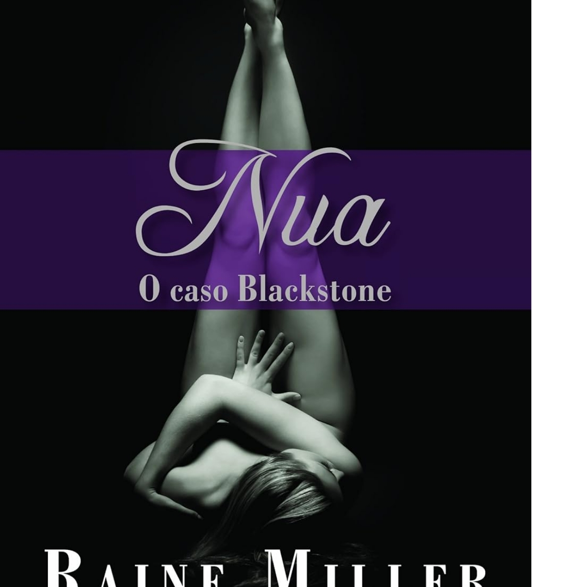 Livro - Nua O caso Blackstone - Raine Miller (Usado)