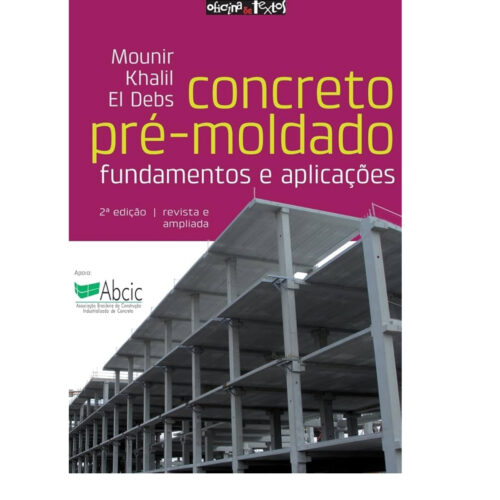 Livro - Concreto Pré Moldado - Fundamentos e aplicações - Mounir Khalil el Debs (Seminovo)