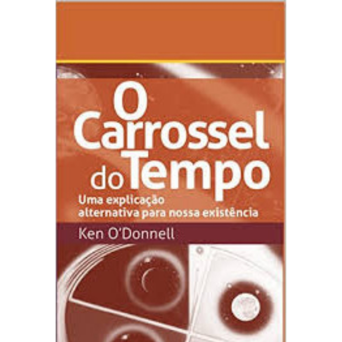 Livro - O Carrossel do tempo - Ken O'donnel (USado) - Imagem 2