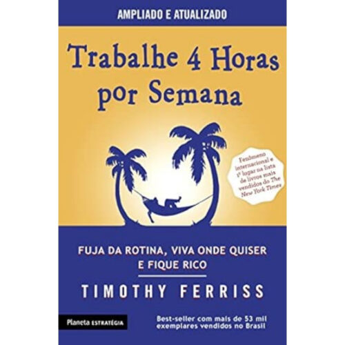 Livro - Trabalhe 4 horas por semana - Timothy Ferriss (Usado)