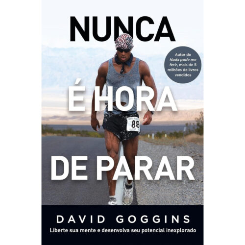 Livro - Nunca é Hora de Parar - David Goggins (Seminovo)